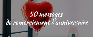 50 messages de remerciement d'anniversaire