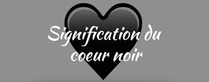 🖤 Signification du coeur noir (Black Heart)